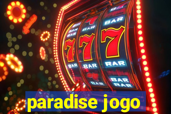 paradise jogo